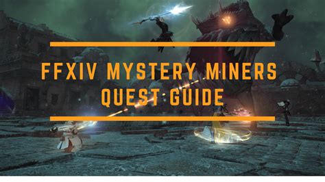 Learn how to complete the Shadowbringers side quest &39;Mystery Miners&39; in Amh Araeng, a mining settlement in Twine. . Ffxiv mystery miners